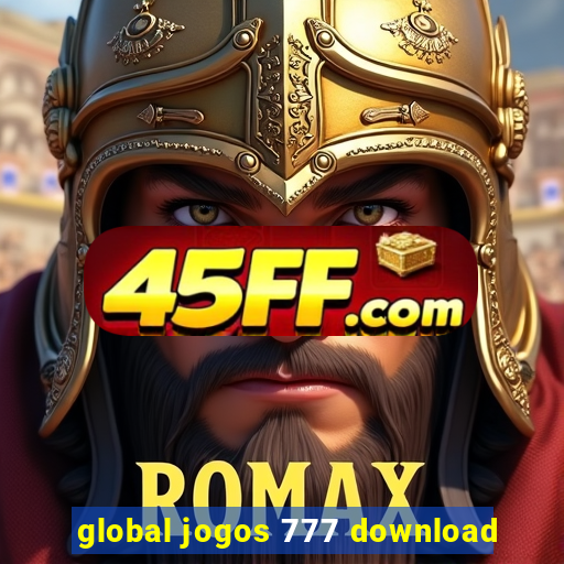 global jogos 777 download